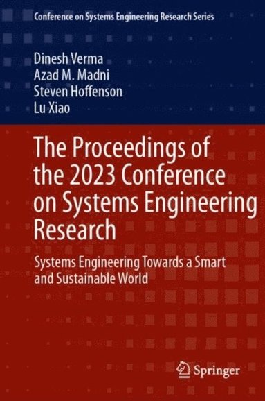 Proceedings of the 2023 Conference on Systems Engineering Research (inbunden)
