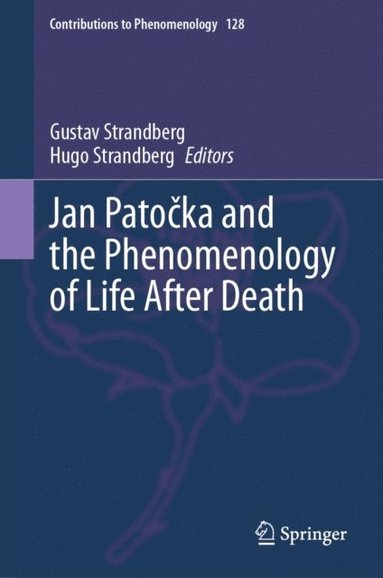 Jan Patocka and the Phenomenology of Life After Death (inbunden)