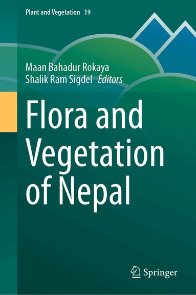 Flora and Vegetation of Nepal - Maan Bahadur Rokaya, Shalik Ram Sigdel ...