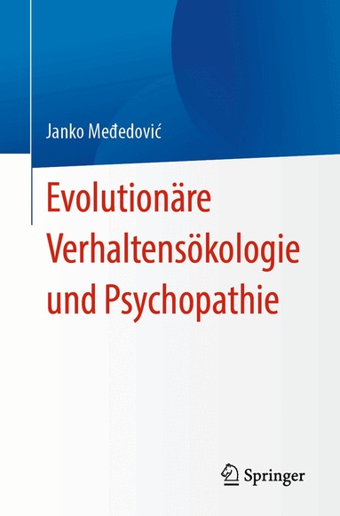 Evolution�re Verhaltens�kologie und Psychopathie (h�ftad)