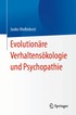 Evolution�re Verhaltens�kologie und Psychopathie