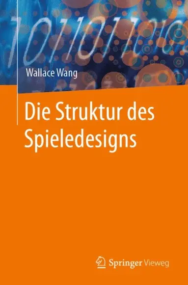 Die Struktur des Spieledesigns - Ebok - Wallace Wang (9783031537349 ...
