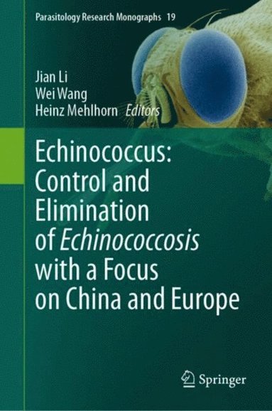 Echinococcus: Control and Elimination of Echinococcosis with a Focus on China and Europe (häftad)