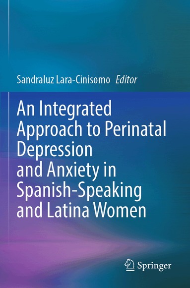Integrated Approach to Perinatal Depression and Anxiety in Spanish-Speaking and Latina Women (h�ftad)