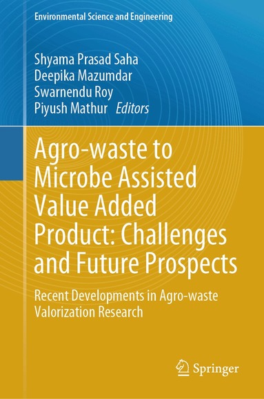 Agro-waste to Microbe Assisted Value Added Product: Challenges and Future Prospects (inbunden)