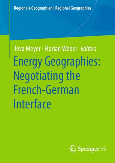 Energy Geographies: Negotiating the French-German Interface (h�ftad)