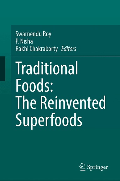Traditional Foods: The Reinvented Superfoods (h�ftad)