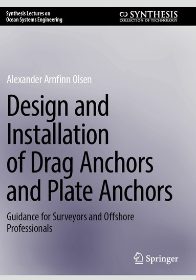 Design and Installation of Drag Anchors and Plate Anchors (inbunden)