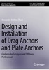 Design and Installation of Drag Anchors and Plate Anchors