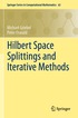 Hilbert Space Splittings and Iterative Methods