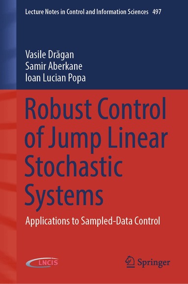 Robust Control of Jump Linear Stochastic Systems (inbunden)