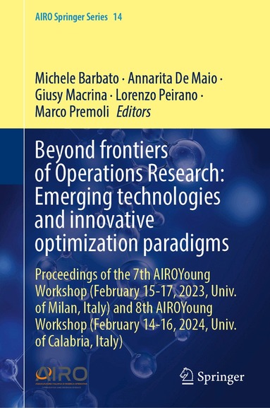 Beyond Frontiers of Operations Research: Emerging Technologies and Innovative Optimization Paradigms (inbunden)