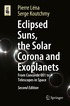Eclipsed Suns, the Solar Corona and Exoplanets