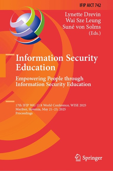 Information Security Education. Empowering People Through Information Security Education (h�ftad)