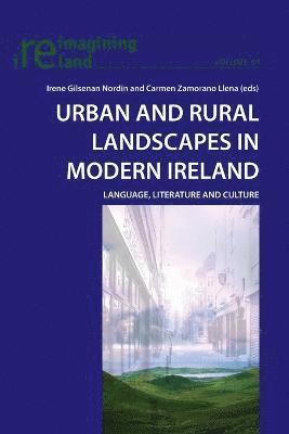 Urban and Rural Landscapes in Modern Ireland (hftad)