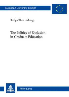 The Politics of Exclusion in Graduate Education (hftad)