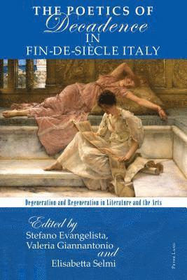 The Poetics of Decadence in Fin-de-Sicle Italy (hftad)