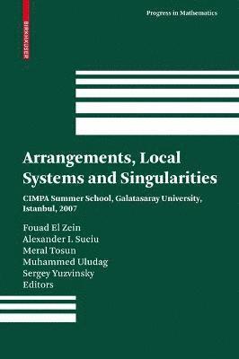 Arrangements, Local Systems and Singularities (inbunden)
