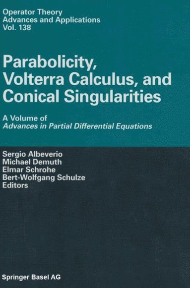 Parabolicity, Volterra Calculus, and Conical Singularities (e-bok)
