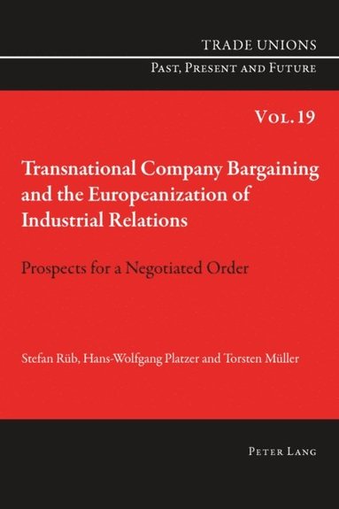 Transnational Company Bargaining and the Europeanization of Industrial Relations (e-bok)