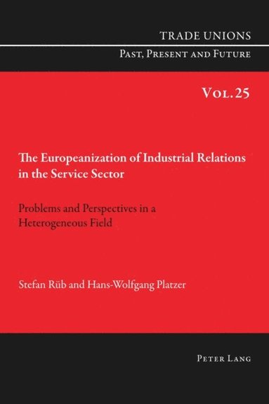 Europeanization of Industrial Relations in the Service Sector (e-bok)