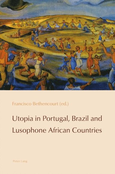 Utopia in Portugal, Brazil and Lusophone African Countries (e-bok)