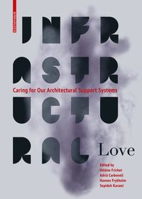 Infrastructural Love (hftad)
