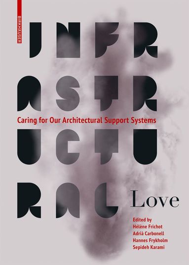 Infrastructural Love (häftad)