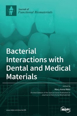 Bacterial Interactions with Dental and Medical Materials (inbunden)