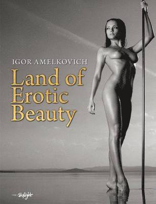 Land of Erotic Beauty (inbunden)