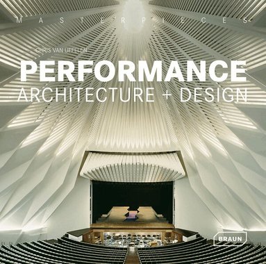 Masterpieces: Performance Architecture + Design (inbunden)