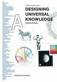 Designing Universal Knowledge: the World as Flatland -report 1 (inbunden)