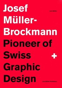 Josef Muller-Brockmann: Pioneer of Swiss Graphic Design (hftad)