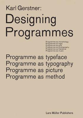 Karl Gerstner: Designing Programmes (inbunden)