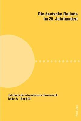 Die Deutsche Ballade Im 20. Jahrhundert (h�ftad)