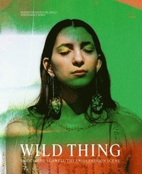 Wild Thing - The Swiss Fashion Scene (hftad)