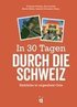In 30 Tagen durch die Schweiz