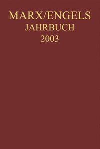Marx-Engels-Jahrbuch 2003. Die Deutsche Ideologie (inbunden)
