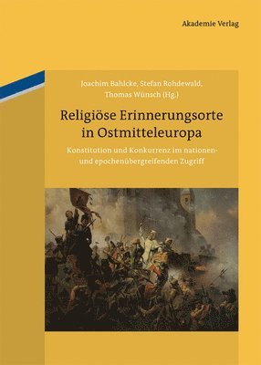 Religise Erinnerungsorte in Ostmitteleuropa (inbunden)