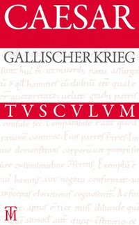 Der Gallische Krieg / Bellum Gallicum (inbunden)
