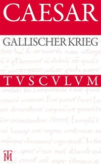 Der Gallische Krieg / Bellum Gallicum (e-bok)