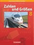 Zahlen und Gr��en 8. Schuljahr. Sch�lerbuch. Kernlehrpl�ne Gesamtschule Nordrhein-Westfalen