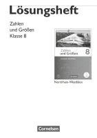 Zahlen und Größen 8. Schuljahr. Lösungen zum Schülerbuch. Nordrhein-Westfalen Kernlehrpläne.  Ausgabe 2013 (pussel)