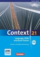 Context 21. Language, Skills and Exam Trainer - Klausur- und Abiturvorbereitung. Workbook. Sachsen-Anhalt (hftad)
