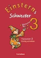 Einsterns Schwester - Sprache und Lesen 3. Themenheft 2. Richtig schreiben (h�ftad)