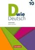D wie Deutsch 10. Schuljahr. Arbeitsheft mit L�sungen