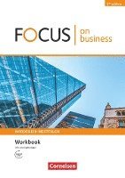 Focus on Business B1/B2. Nordrhein-Westfalen - Workbook mit Lsungsschlssel mit Audios online (hftad)