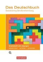 Das Deutschbuch - Basistraining Berufsvorbereitung - Arbeitsheft mit Lösungsbeileger (pussel)