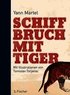 Schiffbruch mit Tiger