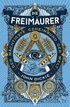 Die Freimaurer - Der m�chtigste Geheimbund der Welt